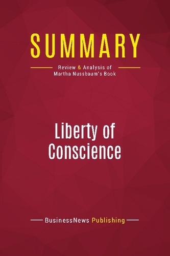 Publishing Businessnews - Summary: Liberty of Conscience - Review and Analysis of Martha Nussbaum's Book.