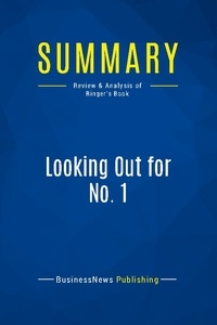 Publishing Businessnews - Summary: Looking Out for No. 1 - Review and Analysis of Ringer's Book.