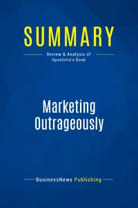 Summary: Marketing Outrageously