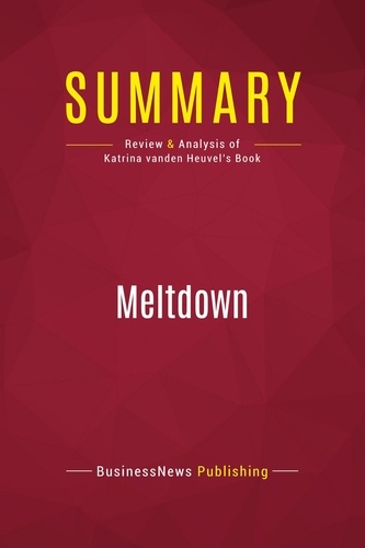 Publishing Businessnews - Summary: Meltdown - Review and Analysis of Katrina vanden Heuvel's Book.