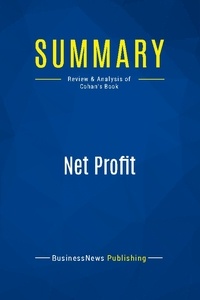 Publishing Businessnews - Summary: Net Profit - Review and Analysis of Cohan's Book.
