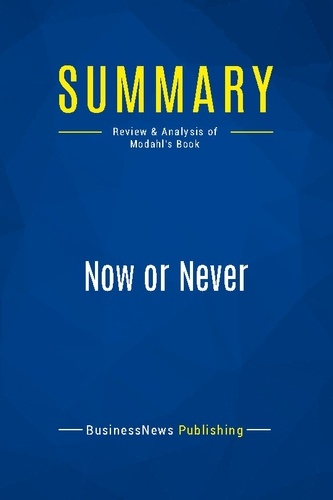 Publishing Businessnews - Summary: Now or Never - Review and Analysis of Modahl's Book.