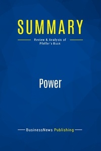 Publishing Businessnews - Summary: Power - Review and Analysis of Pfeffer's Book.