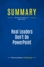 Publishing Businessnews - Summary: Real Leaders Don't Do PowerPoint - Review and Analysis of Witt's Book.