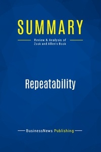 Publishing Businessnews - Summary: Repeatability - Review and Analysis of Zook and Allen's Book.
