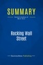 Publishing Businessnews - Summary: Rocking Wall Street - Review and Analysis of Marks' Book.