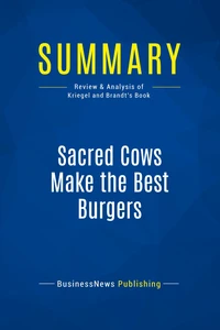 Summary: Sacred Cows Make the Best Burgers