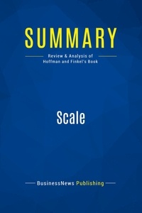 Publishing Businessnews - Summary: Scale - Review and Analysis of Hoffman and Finkel's Book.