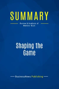 Summary: Shaping the Game