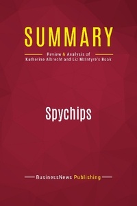 Publishing Businessnews - Summary: Spychips - Review and Analysis of Katherine Albrecht and Liz McIntyre's Book.