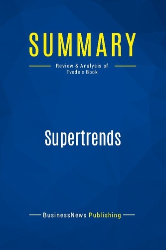 Publishing Businessnews - Summary: Supertrends - Review and Analysis of Tvede's Book.