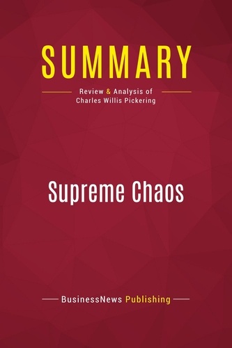 Summary: Supreme Chaos. Review and Analysis of Charles Willis Pickering
