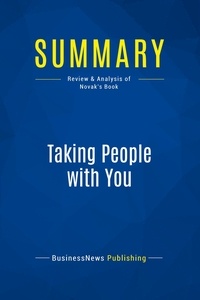 Publishing Businessnews - Summary: Taking People with You - Review and Analysis of Novak's Book.