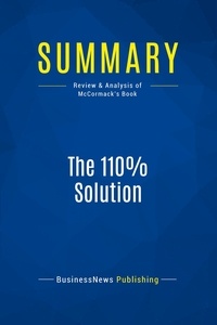Publishing Businessnews - Summary: The 110% Solution - Review and Analysis of McCormack's Book.
