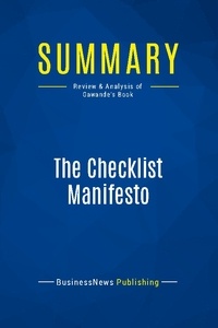 Publishing Businessnews - Summary: The Checklist Manifesto - Review and Analysis of Gawande's Book.