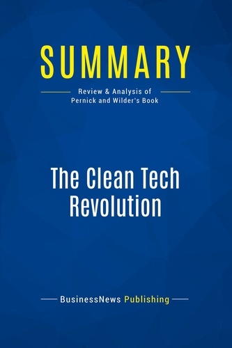 Publishing Businessnews - Summary: The Clean Tech Revolution - Review and Analysis of Pernick and Wilder's Book.