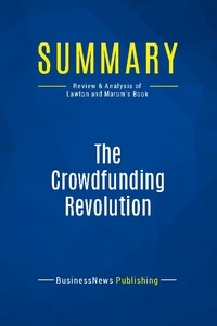 Publishing Businessnews - Summary: The Crowdfunding Revolution - Review and Analysis of Lawton and Marom's Book.