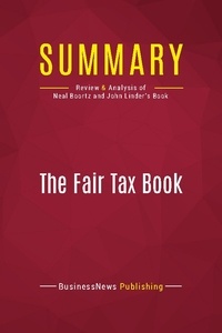 Publishing Businessnews - Summary: The Fair Tax Book - Review and Analysis of Neal Boortz and John Linder's Book.