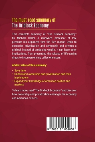 Summary: The Gridlock Economy. Review and Analysis of Michael Heller's Book