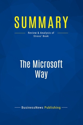 Publishing Businessnews - Summary: The Microsoft Way - Review and Analysis of Stross' Book.