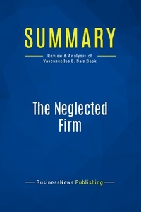 Publishing Businessnews - Summary: The Neglected Firm - Review and Analysis of Vasconcellos E. Sa's Book.