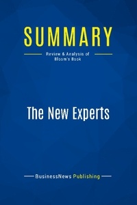 Publishing Businessnews - Summary: The New Experts - Review and Analysis of Bloom's Book.
