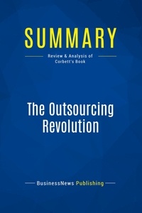 Publishing Businessnews - Summary: The Outsourcing Revolution - Review and Analysis of Corbett's Book.