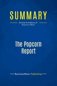 Publishing Businessnews - Summary: The Popcorn Report - Review and Analysis of Popcorn's Book.