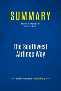 Publishing Businessnews - Summary: The Southwest Airlines Way - Review and Analysis of Gittell's Book.