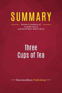 Publishing Businessnews - Summary: Three Cups of Tea - Review and Analysis of Greg Mortenson and David Oliver Relin's Book.