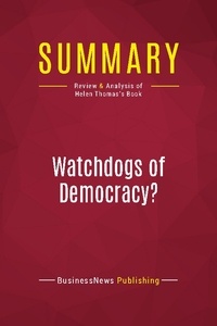 Publishing Businessnews - Summary: Watchdogs of Democracy? - Review and Analysis of Helen Thomas's Book.
