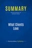 Publishing Businessnews - Summary: What Clients Love - Review and Analysis of Beckwith's Book.