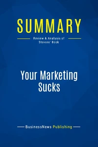 Summary: Your Marketing Sucks