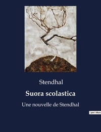  Stendhal - Suora scolastica - Une nouvelle de Stendhal.