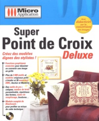 Micro Application - Super Point de Croix Deluxe. - CD-ROM.