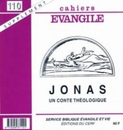  Collectif Cahiers évangiles - Supplément aux Cahiers Evangile N° 110 Janvier 2000 : Jonas - Un conte théologique.