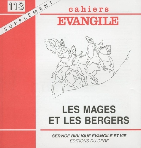 Sever Voicu et Gilbert Dahan - Supplément aux Cahiers Evangile N° 113 : Les mages et les bergers.