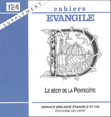  Collectif Cahiers évangiles - Supplément aux Cahiers Evangile N° 124 : Le récit de la Pentecôte.