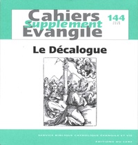 Rémi Gounelle et Annie Noblesse-Rocher - Supplément aux Cahiers Evangile N° 144, Juin 2008 : Le Décalogue.