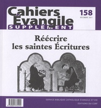 Gilbert Dahan - Supplément aux Cahiers Evangile N° 158, Décembre 201 : Réécrire les saintes Ecritures.
