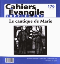 Michel Berder et Corina Combet-Galland - Supplément aux Cahiers Evangile N° 176 : Le cantique de Marie, mère de Jésus (Luc 1, 46-55).