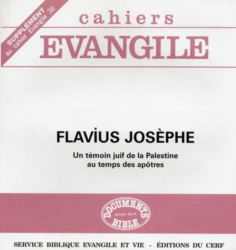  Collectif Cahiers évangiles - Supplément aux Cahiers Evangile N° 36 : Flavius Josèphe. - Un témoin juif de la Palestine au temps des apôtres.