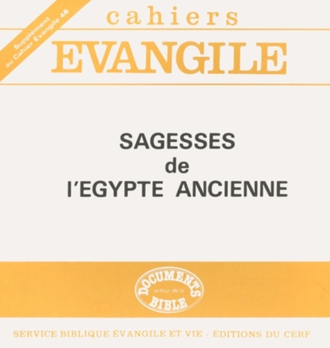 Jean Lévêque - Supplément aux Cahiers Evangile N° 46 : Sagesses de l'Egypte ancienne.