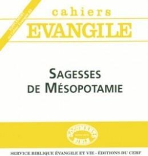 Jean Lévêque - Supplément aux Cahiers Evangile N° 85 : Sagesses de Mésopotamie.