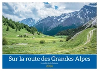 Sur la route des Grandes Alpes, la vallée de la Guisane (Calendrier mural 2026 DIN A2 vertical), CALVENDO calendrier mensuel