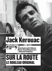 Jack Kerouac - Sur la route - Le rouleau original. 2 CD audio MP3