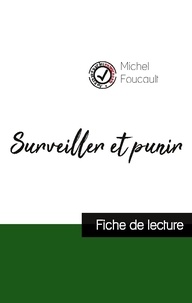 Michel Foucault - Surveiller et punir - Fiche de lecture.