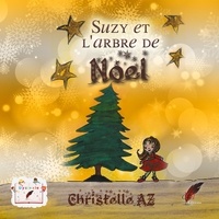 Christelle Az - Suzy et l'arbre de Noël.