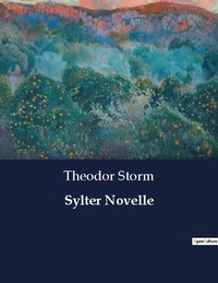 Theodor Storm - Sylter Novelle.