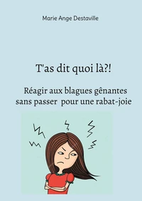 T'as dit quoi là ? !